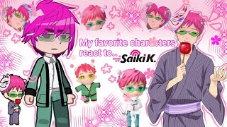 ☆•My favorite characters react to part 1 Saiki k☆ [upl. by Aihsakal]