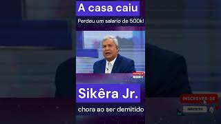 Sikêra Jr demitido chorando ao vivo [upl. by Hanyaz]