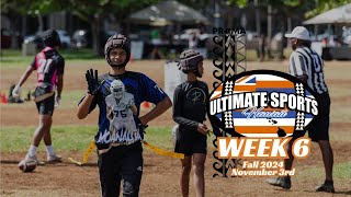 Fall 2024 WEEK 6  Ultimate Sports Hawaii  quotAlanui I Ka Hookuku”  Flag Football  Oahu Hawaii [upl. by April762]