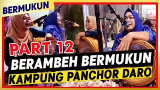 BERAMBEH BERTANDAK BERMUKUN PART 12 [upl. by Mount]