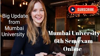 Final Year 6 Semister exam online  Mumbai University 6 Sem Exam online  All 6 Sem Exam online mode [upl. by Derdlim]