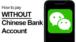 How To Use Wechat Pay Without Chinese Bank Account 2024 [upl. by Ytirev126]