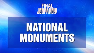 National Monuments  Final Jeopardy  JEOPARDY [upl. by Cynthla888]