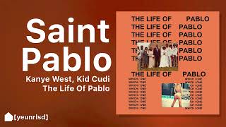 Kanye West  Saint Pablo ft Kid Cudi  NEW LEAK [upl. by Ennovyahs]