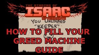 The Binding Of Isaac Afterbirth  How To Fill Greed Machine  Unlock Keeper Guide [upl. by Nomde]