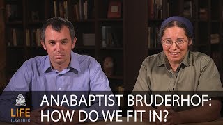 Anabaptism and the Bruderhof How Do We Fit In [upl. by Carolin]