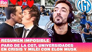 Paro de la CGT universidades en crisis y Milei con Elon Musk  RESUMEN IMPOSIBLE [upl. by Derfla]