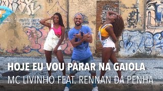 Hoje Eu Vou Parar Na Gaiola  Mc Livinho Feat Rennan Da Penha  Coreografia  MEXASE [upl. by Laura]