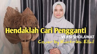 Arief  HENDAKLAH CARI PENGGANTI Versi Sholawat  SLOW ROCK Cover by Kuntriksi Ellail [upl. by Htur800]