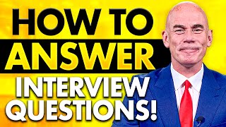 HOW TO ANSWER INTERVIEW QUESTIONS SAMPLE QUESTIONS ANSWERS amp TIPS for PASSING a Job INTERVIEW [upl. by Cchaddie46]