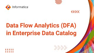 Data Flow Analytics DFA in Enterprise Data Catalog [upl. by Swerdna]