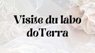 Visite du labo doTERRA [upl. by Moses]