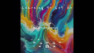 Learning to Let Go  AI Music music 智慧 song 靈感 正能量 [upl. by Meter]