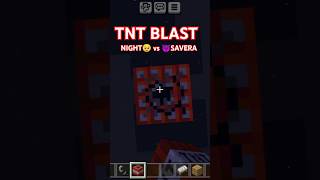 NIGHT🥺 vs 😈SAVERA TNT BLAST MINECRAFT 💥💥💥💥💥 minecraft [upl. by Reseta]