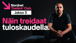 Näin treidaat tuloskaudella  Traders Club 3 jakso [upl. by Nothgierc353]