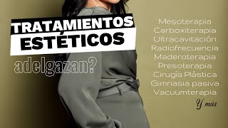 ¿Sirven los tratamientos estéticos para adelgazar [upl. by Neema]