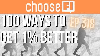 318  100 Ways to Get 1 Percent Better [upl. by Isleana]