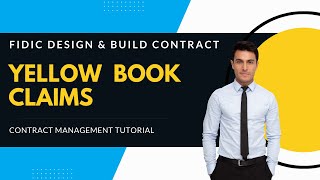 Tutorial FIDIC Contract Management  CLAIMS  FIDIC Yellow Book – Plant Design amp Build Contract [upl. by Arayt]