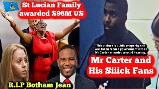 CMR Mr Carter and His Sick Supporters  St Lucian Family Awarded 98Million US  Mom Gets Life [upl. by Norda857]