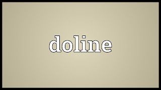 Doline Meaning [upl. by Aneris]