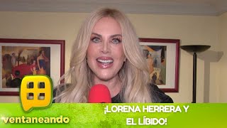 ¡Lorena Herrera perdió la líbido ¿Por qué  Programa del 26 de diciembre del 2022  Ventaneando [upl. by Johnathon]