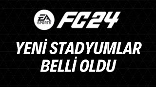 FC 24 YENİ STADYUMLAR BELLİ OLDU [upl. by Strepphon526]