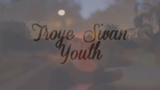 Troye Sivan  Youth Lyrics [upl. by Mcgruter229]