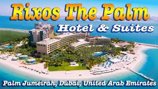 Rixos The Palm Hotel amp Suites ⭐5 Star Dubai Luxury [upl. by Bigod52]