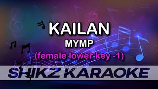 KARAOKE  KAILAN  MYMP FEMALE LOWER KEY 1 [upl. by Aletta]