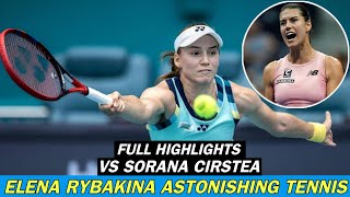 Elena Rybakina Astonishing Tennis Vs Sorana Cirstea  Majestic Match Full Highlights HD [upl. by Hedvig]