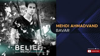 Mehdi Ahmadvand  Bavar  مهدی احمدوند  باور [upl. by Veradis]