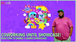 Coworking until Dames 4 Games Showcase [upl. by Thorne633]