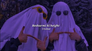 Besharmi ki height slowedreverb [upl. by Akiwak]