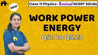 Work Power Energy Class 11 Physics  Revised NCERT Solutions  Chapter 5 Questions 123 [upl. by Yrian]