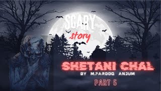 Shetan ki chal part 5  Horror story  NF Legend Art viral learn [upl. by Xel]