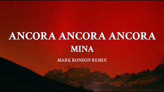 Mina  Ancora Ancora Ancora Lyric Video  Testo Mark Ronson Remix [upl. by Macintyre]