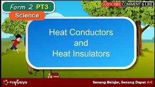 Form 2  Science PT3 Heat Conductors and Heat Insulators [upl. by Kancler3]