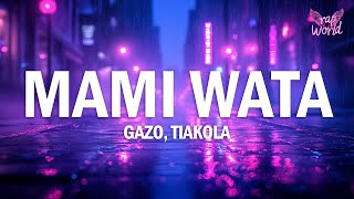 Gazo Tiakola  MAMI WATA ParolesLyrics [upl. by Enilarac]