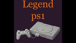 Legend PS1 [upl. by Farhsa]