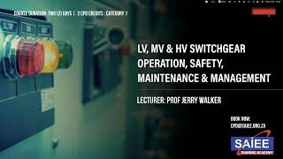 SAIEE Training Academy  LV MV amp HV Switchgear Operation Safety Maintenance amp Management [upl. by Leonerd721]