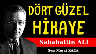 Sabahattin Ali Hikayeleri  Dört Hikaye  Sesli Kitap Dinle [upl. by Nitsyrc288]