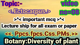 Ectocarpus important paper A mcq lectureship fpcs ppcs CSS PMS mcq botany diversity of plant mcq [upl. by Owiat911]