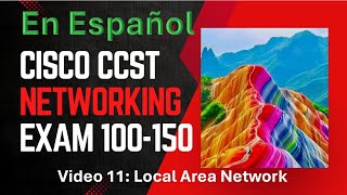 11 Cisco CCST Networking Local Area Network [upl. by Arriek]