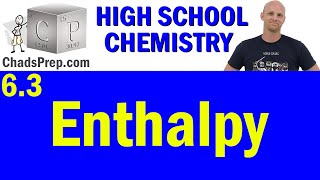 63 Enthalpy  High School Chemistry [upl. by Enitsej]