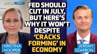 The Fed Should Cut Rates in July as Cracks Forming in US economy But It Won’t  Kristina Hooper [upl. by Kistner]