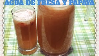 Agua Fresca de Papaya y FresaVeranoEconómicaFácil [upl. by Vidovic417]