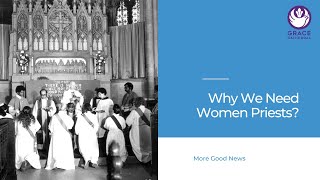 Why We Need Women Priests [upl. by Ahsimik]