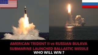 AMERICAN TRIDENT II vs RUSSIAN BULAVA SLBM [upl. by Kiki]