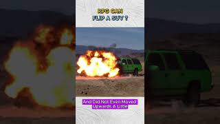 Can an RPG Really Flip an SUV 🚙💥 mythbusted [upl. by Ispep]