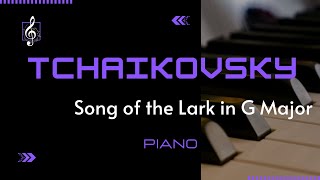 Pyotr Ilyich Tchaikovsky  Song of the Lark in G Major for Intermediate Piano [upl. by Amador]